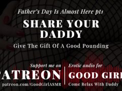 [GoodGirlASMR] Father’s Day Is Almost Here pt1. Share Your Daddy