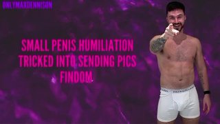 Small penis humiliation - tricked into sending info findom