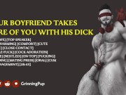 Preview 2 of [Audio] Boyfriend Takes Care of You with his Dick