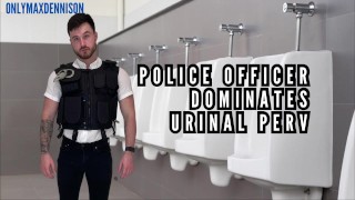 Police officer dominates urinal perv
