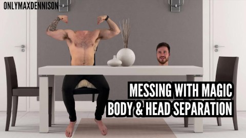 Messing with magic body and head separation