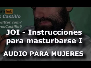 JOI #1 - Jerk off Instructions for WOMAN- Male Voice - Spain - ASMR