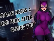 Preview 1 of Catwoman Needs A Hard Fuck After Saving You [Aggressive Submissive] [Facefuck] [Cock Hungry]