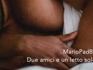 Due Amici Ed un Letto Solo - Audio Erotico