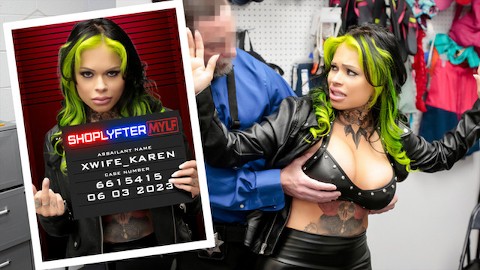 MILF XWife Karen Is A Seasoned Criminal But She Will Not Evade Jizztice Today - Shoplyfter MYLF