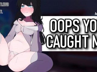 horny roomate, hentai, getting caught, wet pussy noises