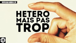 Tu vas réussir à te faire baiser par ton pote hétéro / Audio Porno Français