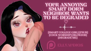 Your Obnoxious Dorm Neighbor Wants To Degrade You While Sucking Your Cock