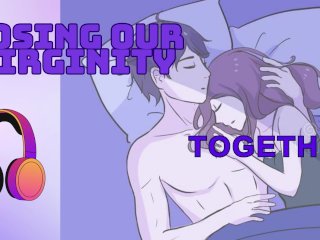 [M4F] Losing our Virginities Together [ASMR] [Boyfriend Roleplay] [Virgins] [Cosy]
