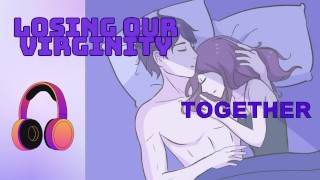 M4F Losing Our Virginities Together ASMR Boyfriend Roleplay Virgins Cosy