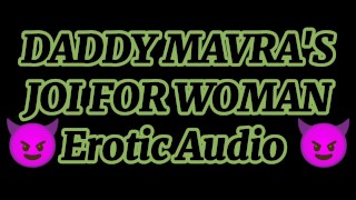 (M4 FEMELLE) (JOI POUR FEMME) (VOIX PROFONDE) JOI FOR WOMAN BY DADDY MAVRA [ Audio high pitched]