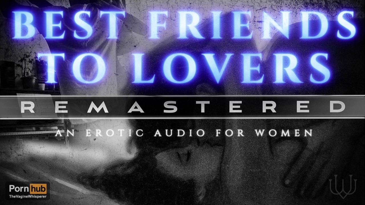 Friends to lovers erotica