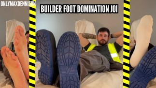 Builder foot domination joi