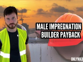 Male Impregnation Builder Payback