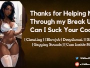 Preview 3 of Thank You for Helping Over My Breakup. Can I Suck Your Cock?