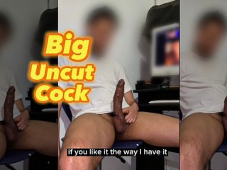 Guy with Big Uncircumcised Cock Talks Dirty while Touching himself (BONUS TRACK)