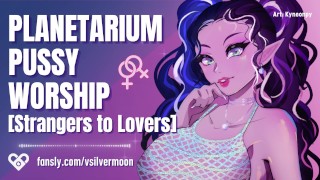 Planetarium Pussy Worship F4F Lesbian Strangers To Lovers Audio Porn ASMR Roleplay