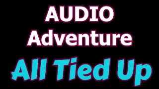 BDSM Audio Adventure: Amarrado e provocado pelo papai # 1