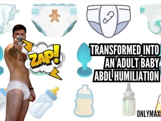 Transformed into an Adult Baby - ABDL Humiliation