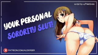 Sorority Slut Turns Into Your Own Submissive Fuckdoll Slut With Wet Sounds In The Audio RP