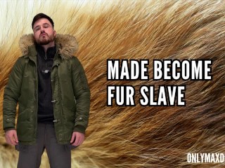 Made become Fur Slave Bondage