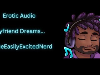 Erotic Audio YourBoyfriend's Naughty_Dreams
