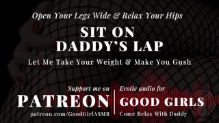 [GoodGirlASMR] Sente-se no colo do papai, deixe-me pegar seu peso e faça você jorrar