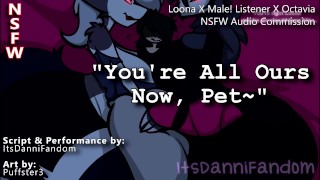 【R18 Helluva Boss Audio RP】 Loona y Octavia quieren un nuevo Boy Toy ... Y te eligen ~ 【FF4M】