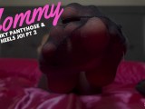 Mommy Stinky Pantyhose & Heels JOI Pt 2