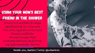 ASMR Roleplay In The Shower With Your Mother's Closest Friend