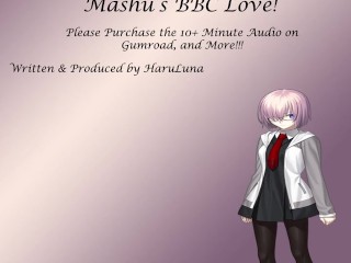 FULL AUDIO FOUND AT GUMROAD - Mashu's BBC Love!