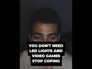 You Don't Need LED Lights and Video Games to Stay Alive.