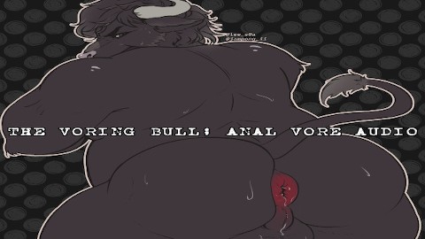 The Voring Bull || Anal Vore Audio || Soft Dom, Heavy Breathing, Instructions, Anal Vore, Permavore