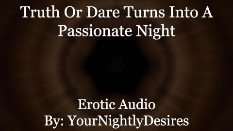 Truth or Dare Takes A Turn [Friends to Lovers] [69] [Lots of Kissing] (Erotic Audio for Women)