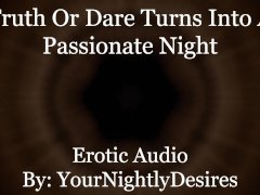 Truth or Dare Takes A Turn [Friends to Lovers] [69] [Lots of Kissing] (Erotic Audio for Women)