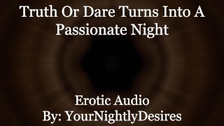 Truth or Dare Takes A Turn [Friends to Lovers] [69] [Lots of Kissing] (Erotic Audio for Women)
