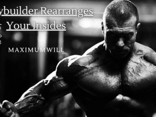 [M4F] Bodybuilder Rearranges_Your Insides] [Size Kink] [Gym] [Strangers to Lovers]_[Manhandled]