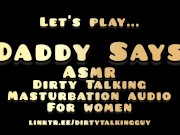 Preview 2 of Daddy Says - Dirty Talking ASMR Masturbation Guide For Women