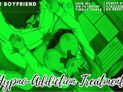 Preview 1 of Hands Free Orgasm Meditation Addiction Treatment! ASMR Boyfriend [M4F] [M4A] 