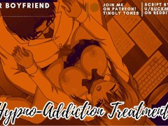 Hands Free Orgasm Meditation Addiction Treatment! ASMR Boyfriend [M4F] [M4A] 