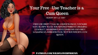 Your Cum Slut Queen Is Your Free Use Teacher