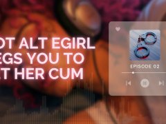 Hot E-Girl Begs You to Let Her Cum