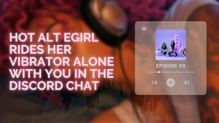 Hot E-Girl chevauche son vibromasseur seule avec vous dans le chat Discord [F4M Audio] [E-Girl] [Discord]