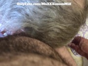 Preview 2 of Sexy Naked Granny POV Suck and Fuck + Juicy Pussy Fingering! Full on FANSLY!