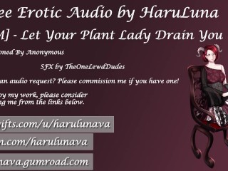 [F4M] - let your Plant Lady Drain you (Improv Audio Request)