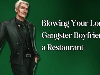 Blowing Your_London Gangster Boyfriend in_a Restaurant