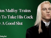 Preview 4 of Lucius Malfoy Trains You To Take His Cock Like a Good Slut