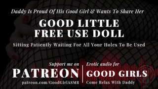 [GoodGirlASMR] Daddy’s Proud Of His Good Girl & Wants To Share Her. Be A Good Free Use Doll