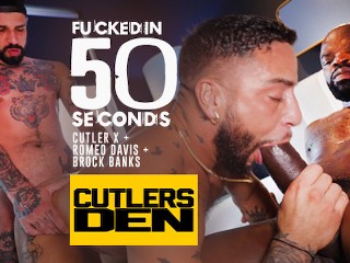 Fucked in 50 Seconds with Cutler and Romeo taking Turns in Brock Banks for Cutler's Den