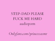Preview 1 of STEPDAD PLEASE FUCK ME HARD AUDIOPORN